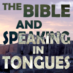 the Bible and speaking in tongues